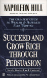 Napoleon Hill's Succeed and Grow Rich Through Persuasion &ndash; cover